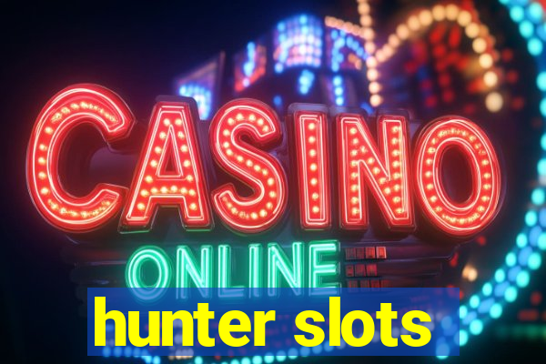 hunter slots